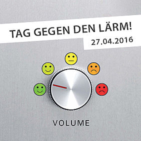 TAG GEGEN DEN LÄRM // 27. APRIL 2016