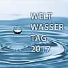 WELTWASSERTAG 2017 / ABWASSER - DIE UNGENUTZTE RESSOURCE!