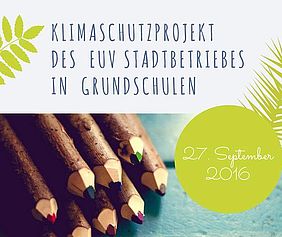 EUV KLIMASCHUTZPROJEKT AN GRUNDSCHULEN